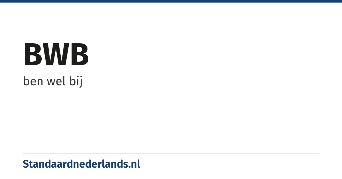BWB: ben wel bij