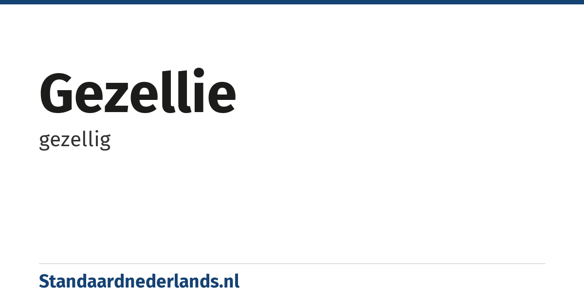 Gezellie: gezellig