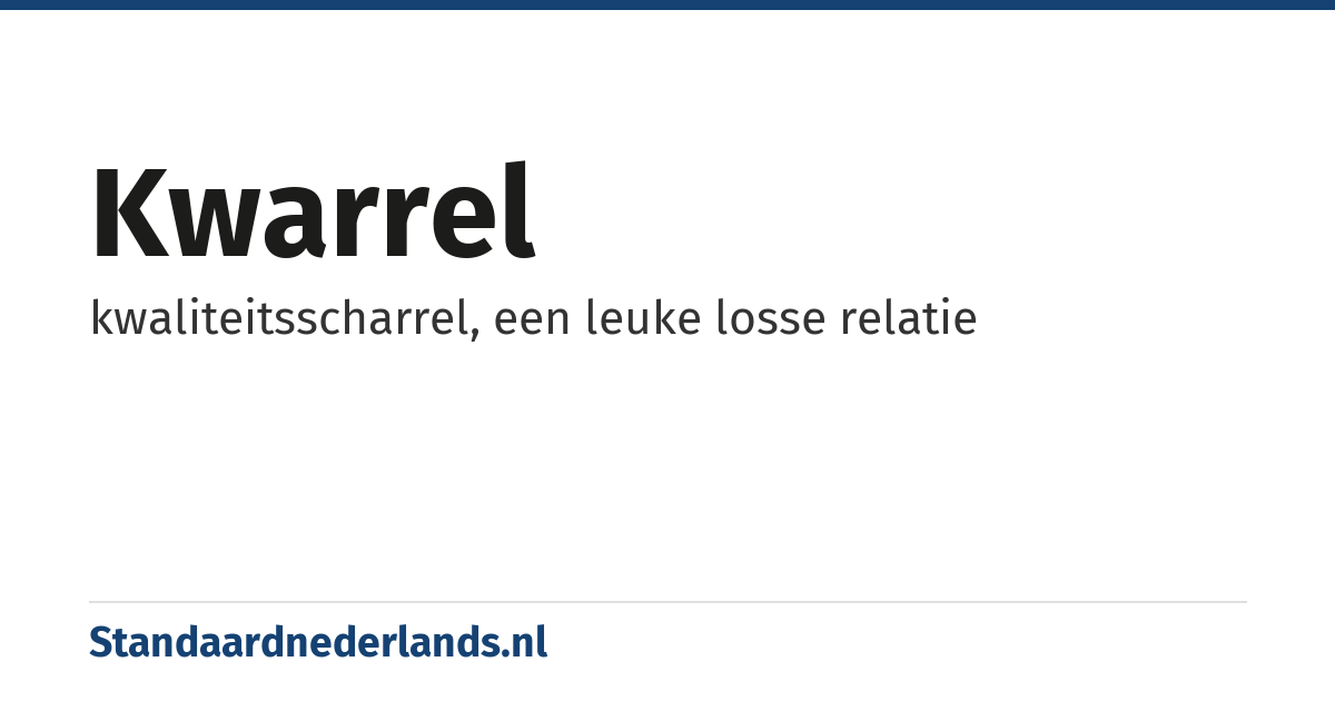 Kwarrel: kwaliteitsscharrel, een leuke losse relatie