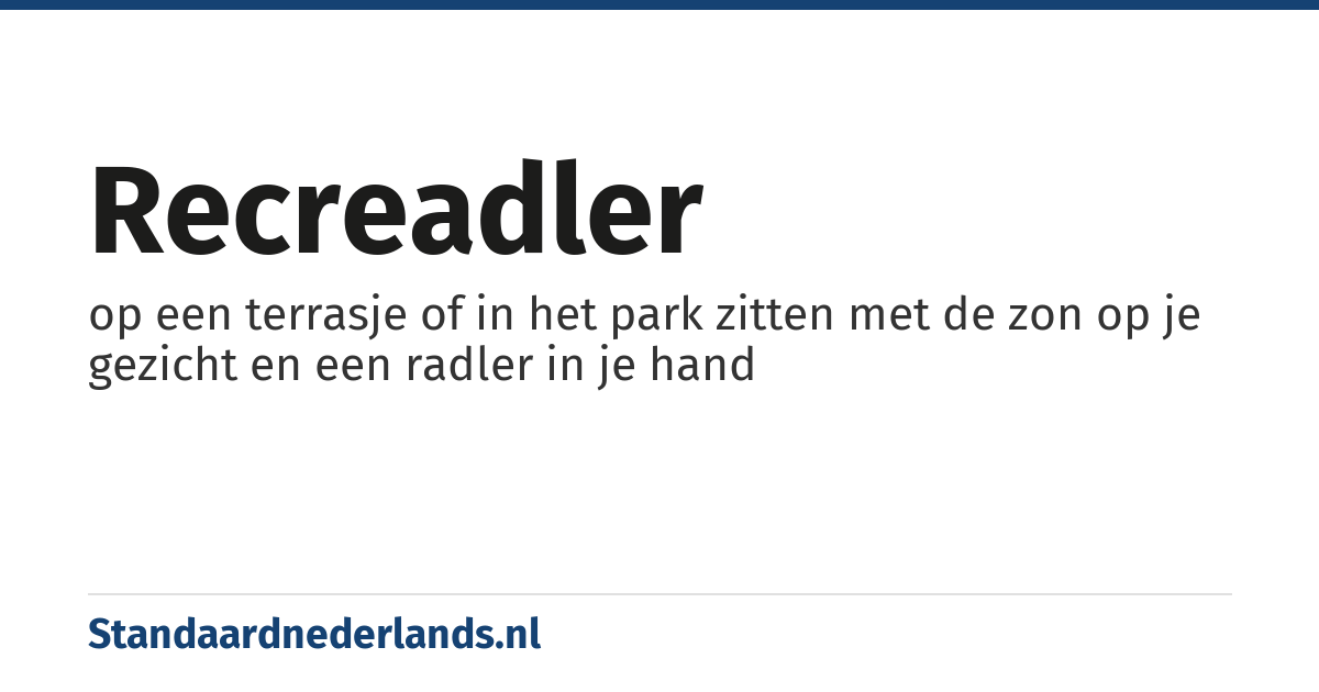 Recreadler: op een terrasje of in het park zitten met de zon op je gezicht en een radler in je hand