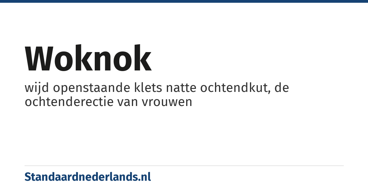 Woknok: wijd openstaande klets natte ochtendkut, de ochtenderectie van vrouwen