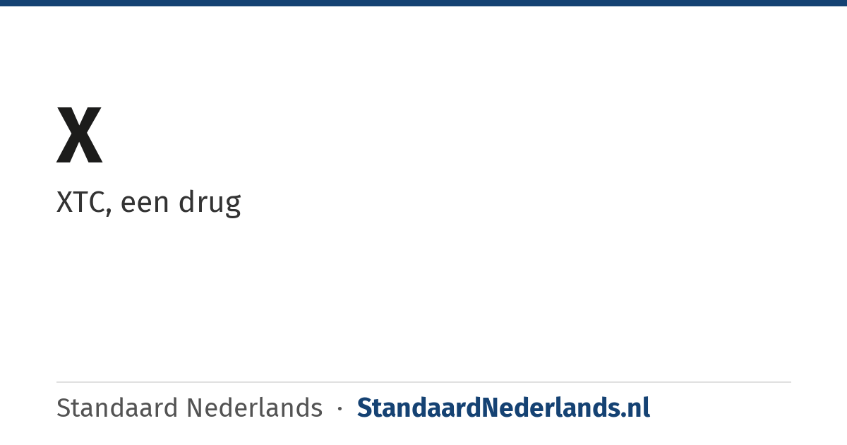 X: XTC, een drug