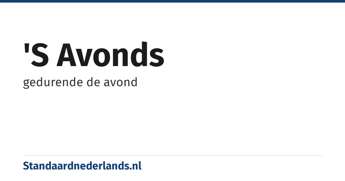 's avonds: gedurende de avond