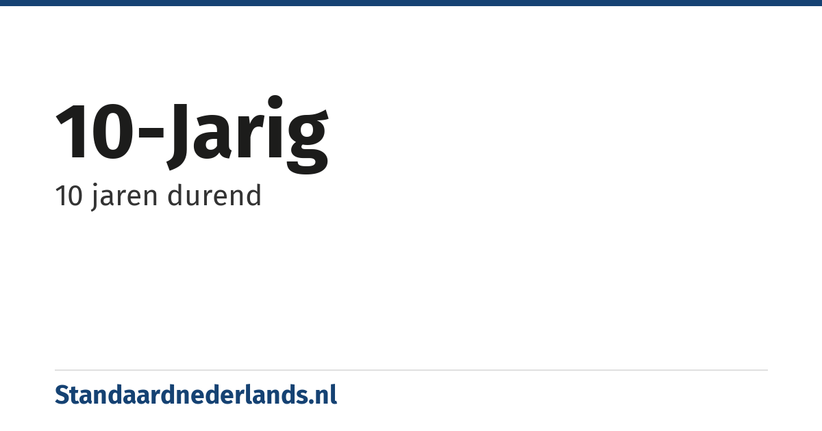 10-jarig: 10 jaren durend