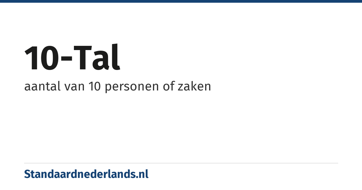 10-tal: aantal van 10 personen of zaken