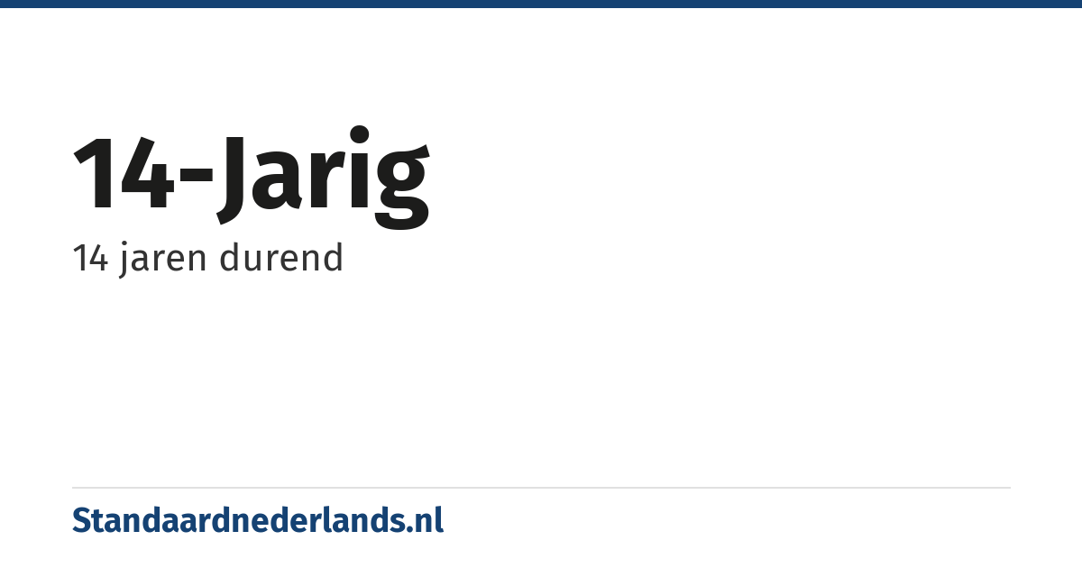 14-jarig: 14 jaren durend