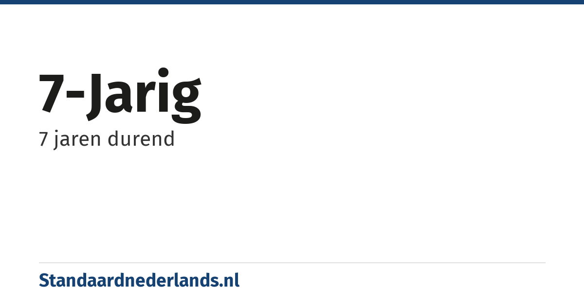 7-jarig: 7 jaren durend