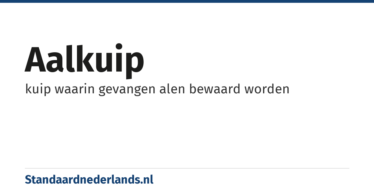 aalkuip: kuip waarin gevangen alen bewaard worden
