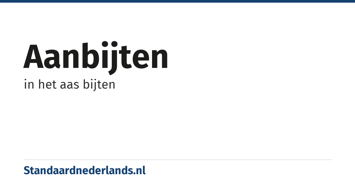 aanbijten: in het aas bijten