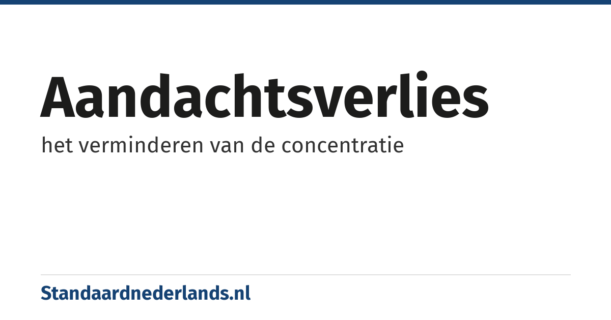 aandachtsverlies: het verminderen van de concentratie