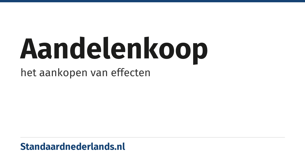 aandelenkoop: het aankopen van effecten