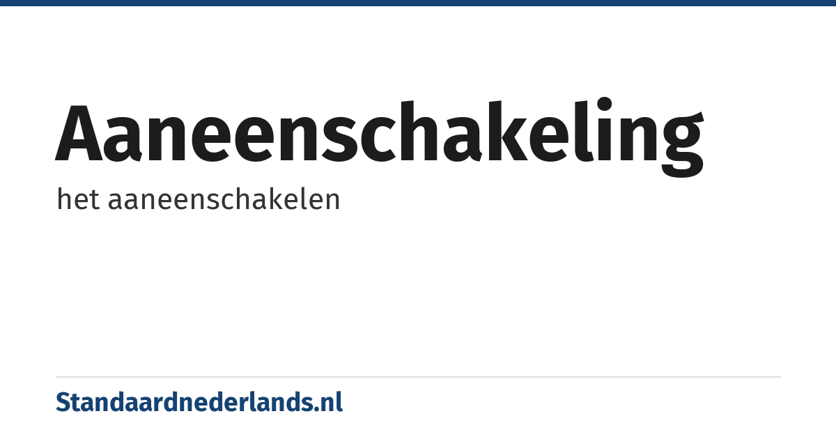 aaneenschakeling: het aaneenschakelen