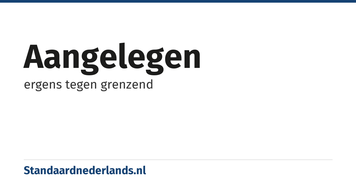 aangelegen: ergens tegen grenzend