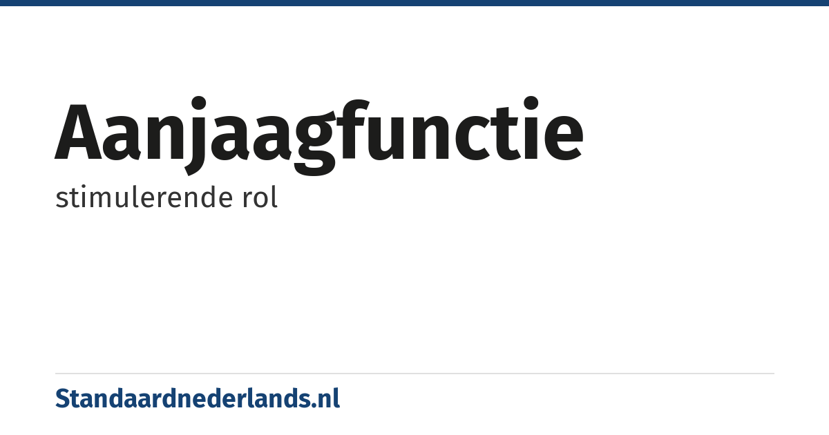 aanjaagfunctie: stimulerende rol