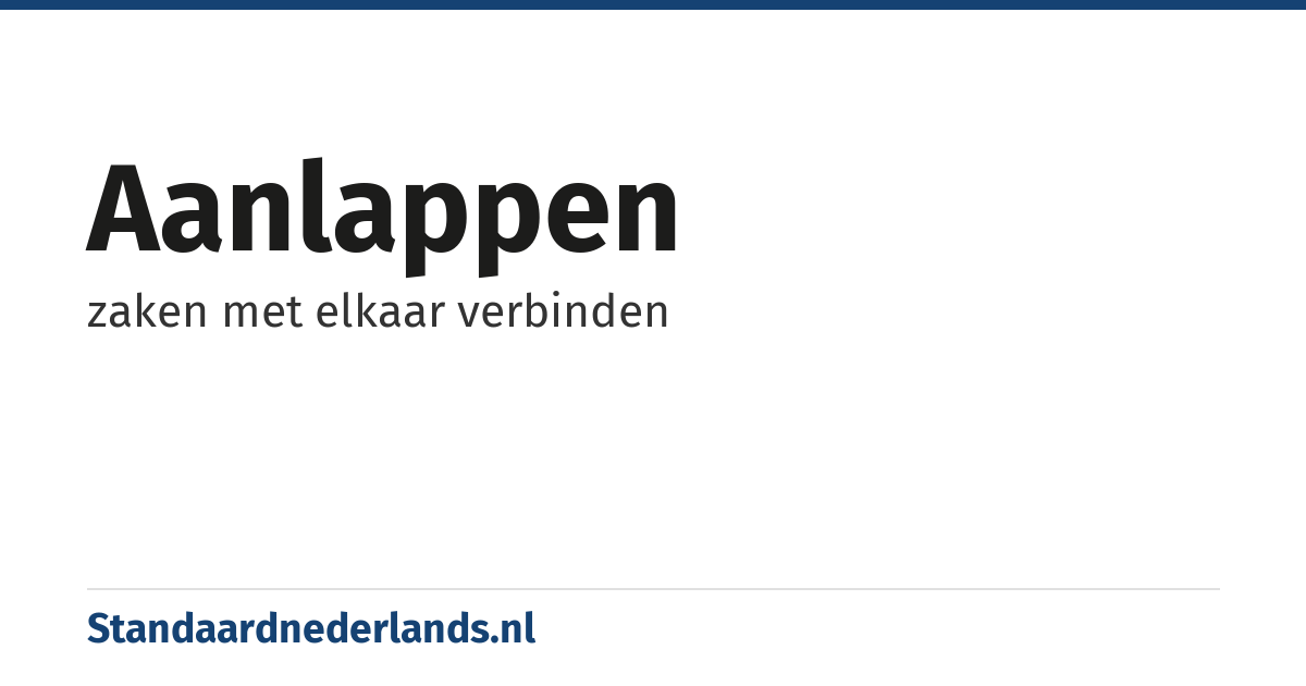 aanlappen: zaken met elkaar verbinden