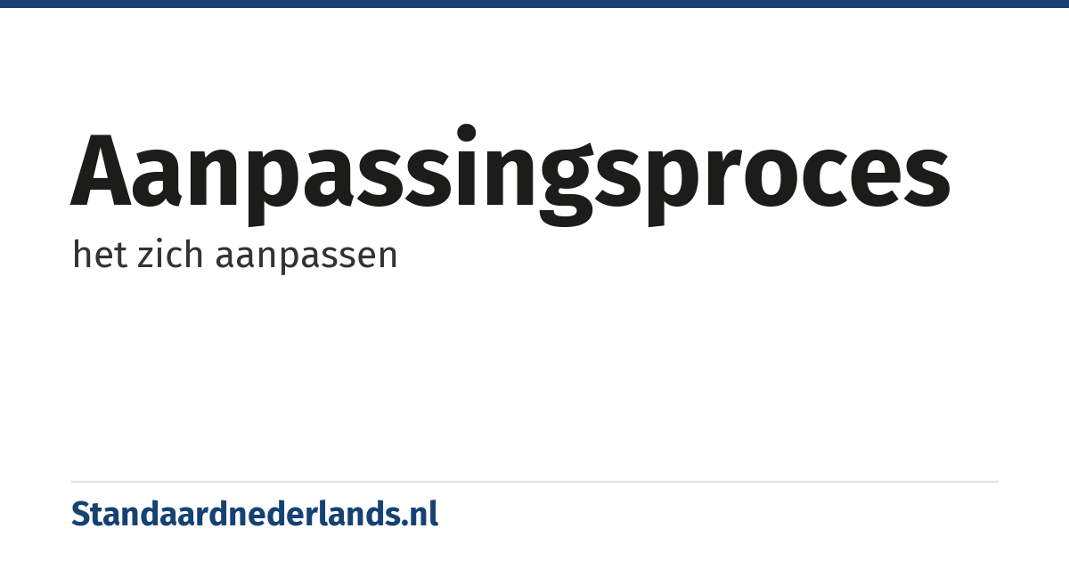aanpassingsproces: het zich aanpassen