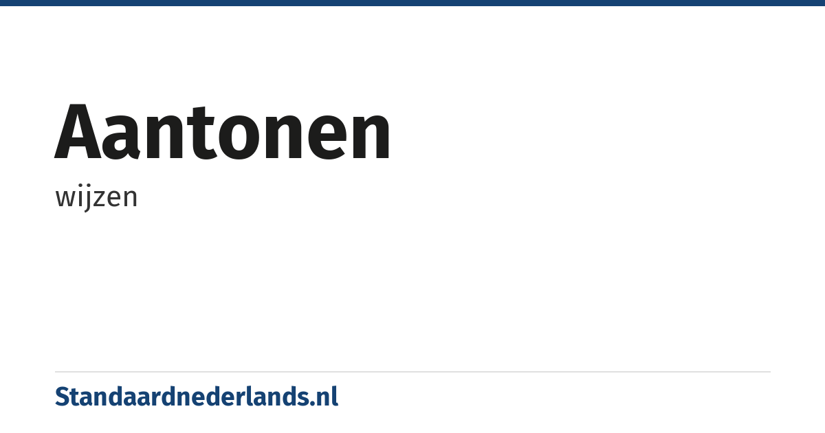 aantonen: wijzen