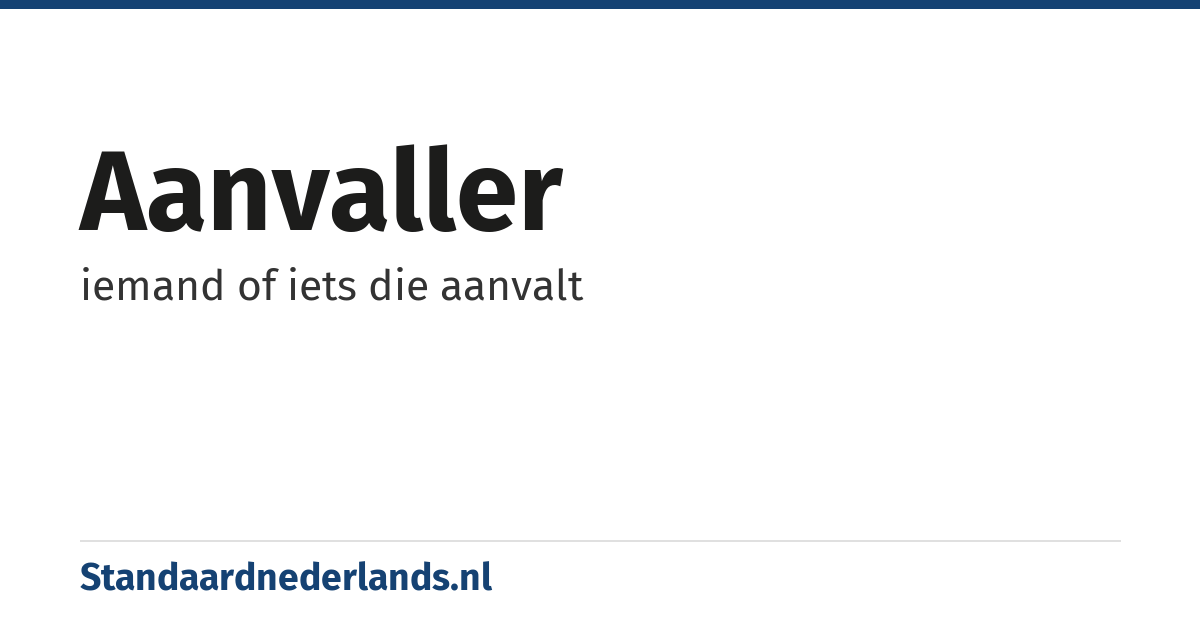 aanvaller: iemand of iets die aanvalt