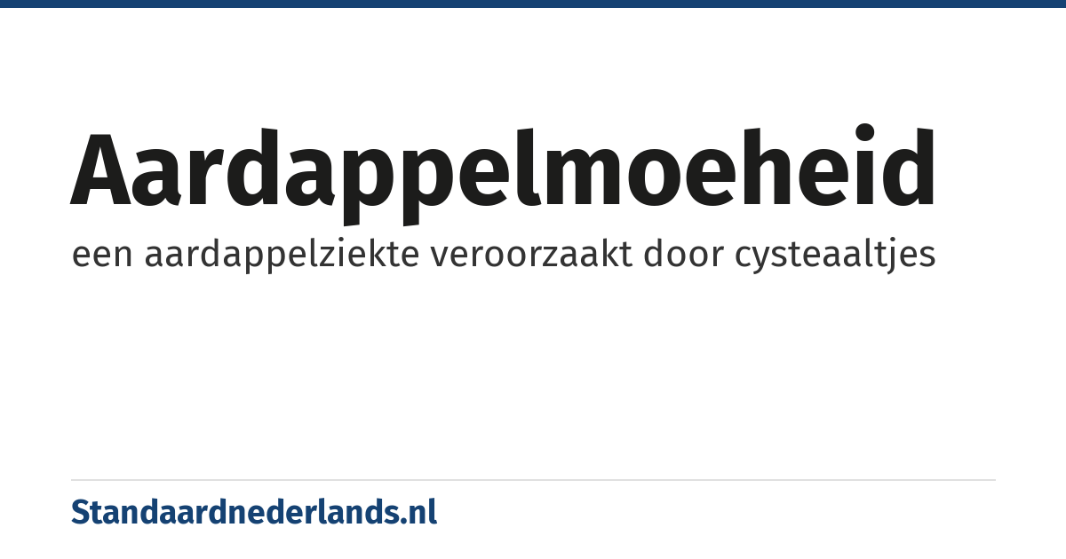 aardappelmoeheid: een aardappelziekte veroorzaakt door cysteaaltjes