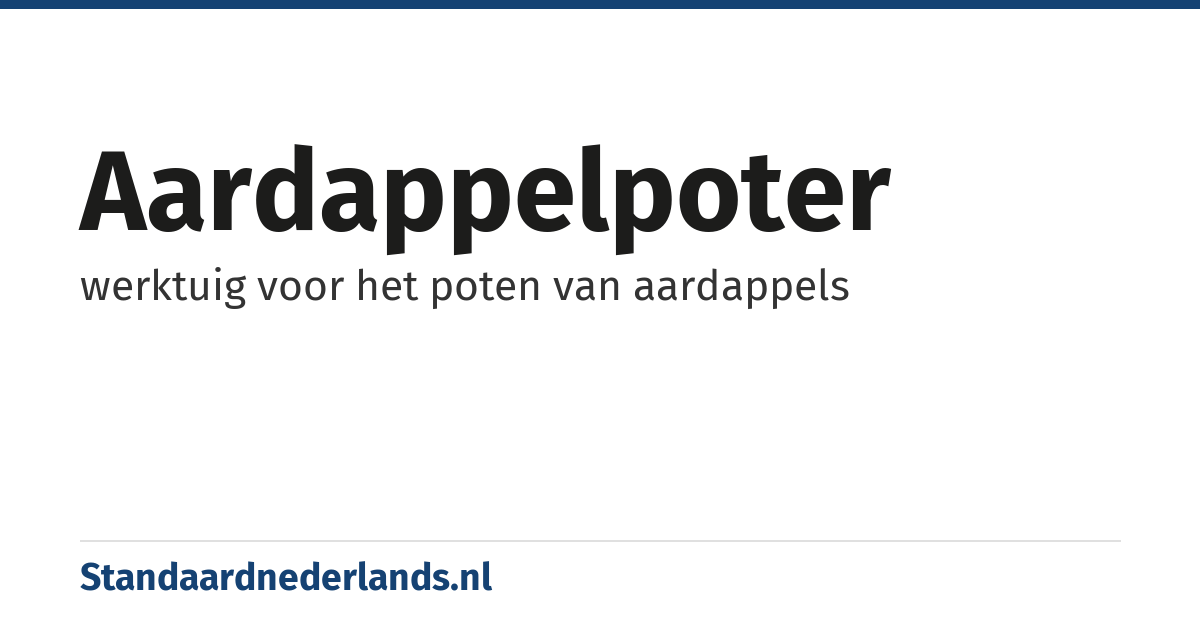 aardappelpoter: werktuig voor het poten van aardappels