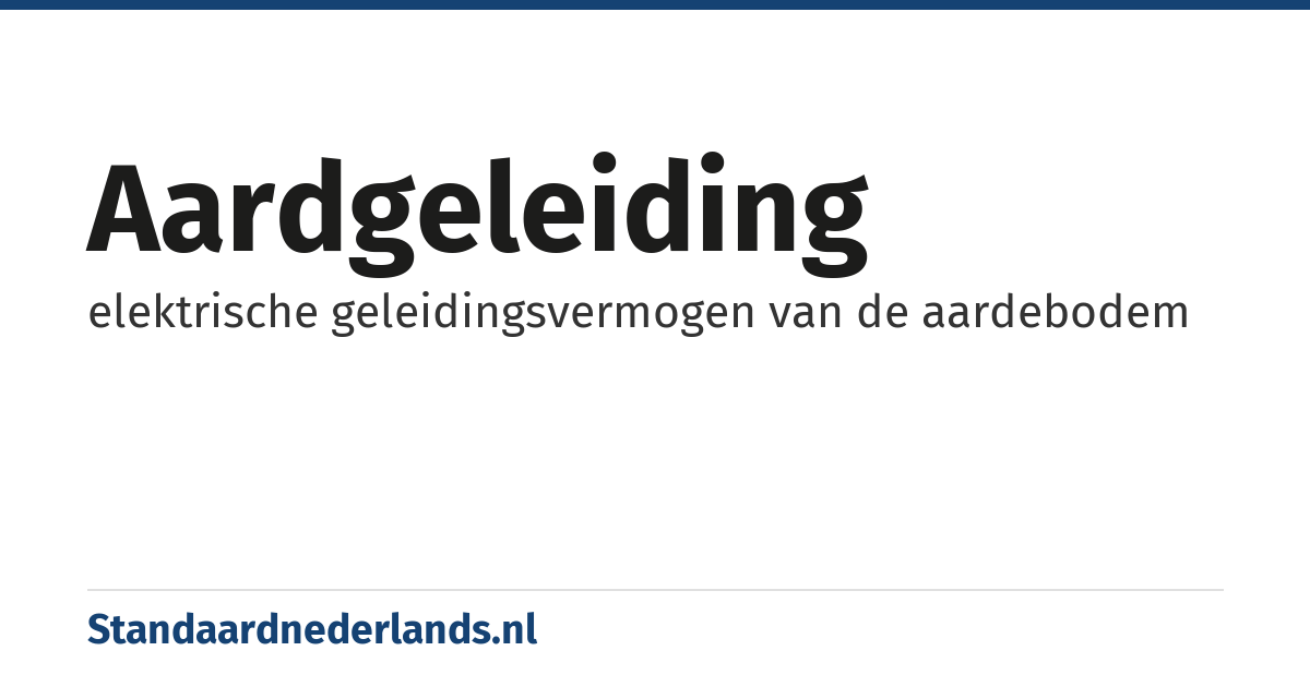 aardgeleiding: elektrische geleidingsvermogen van de aardebodem