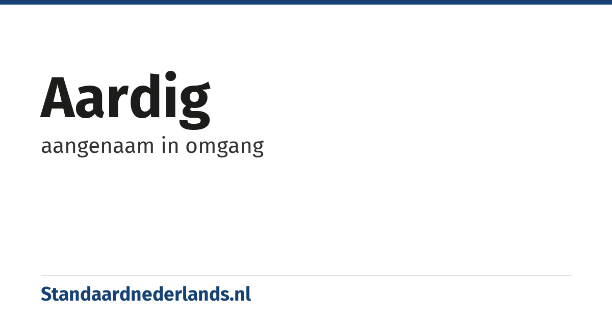 aardig: aangenaam in omgang