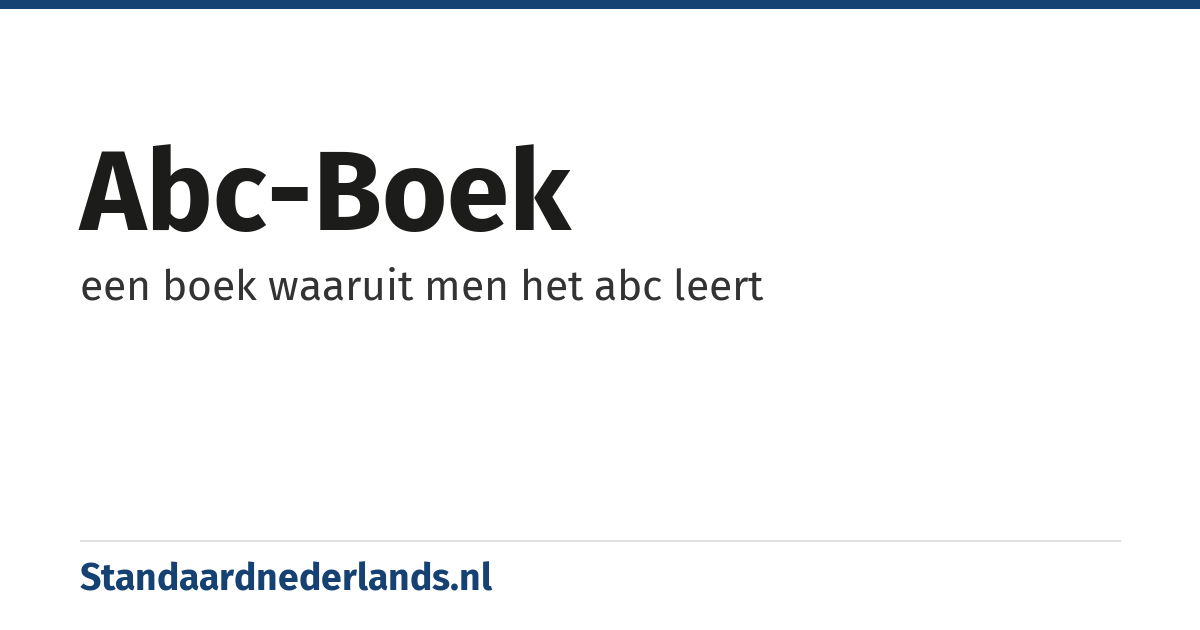 abc-boek: een boek waaruit men het abc leert