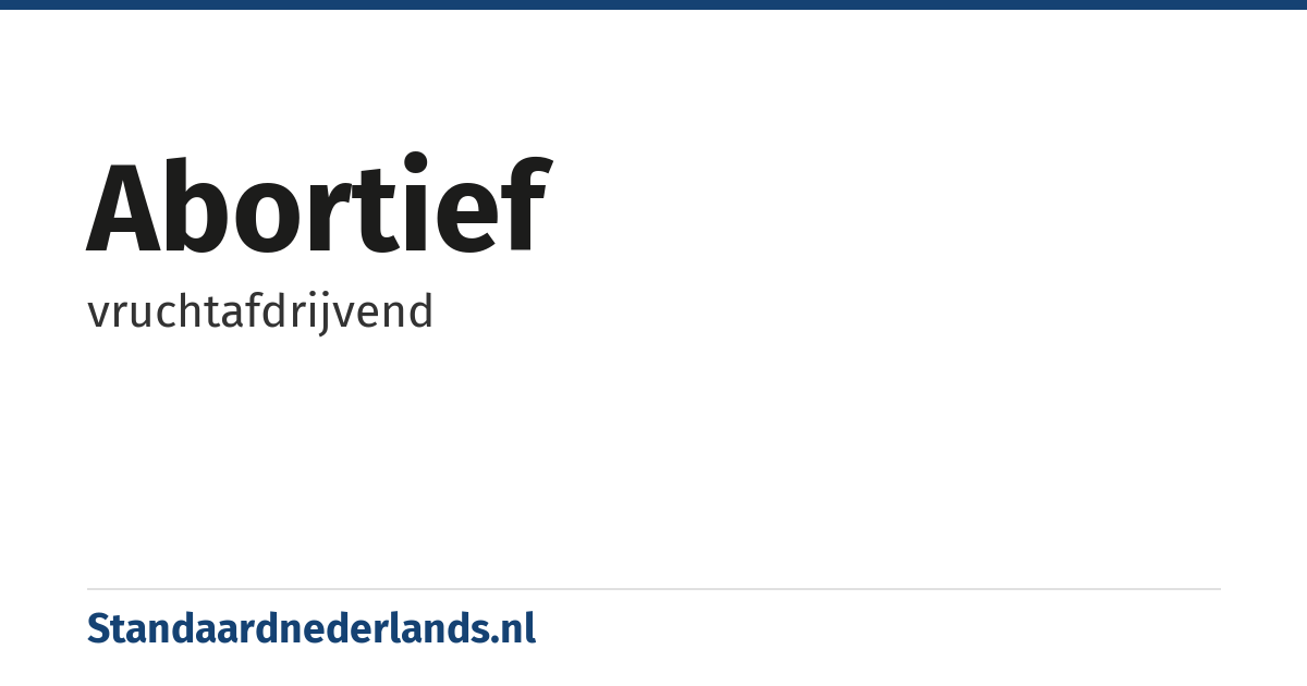 abortief: vruchtafdrijvend
