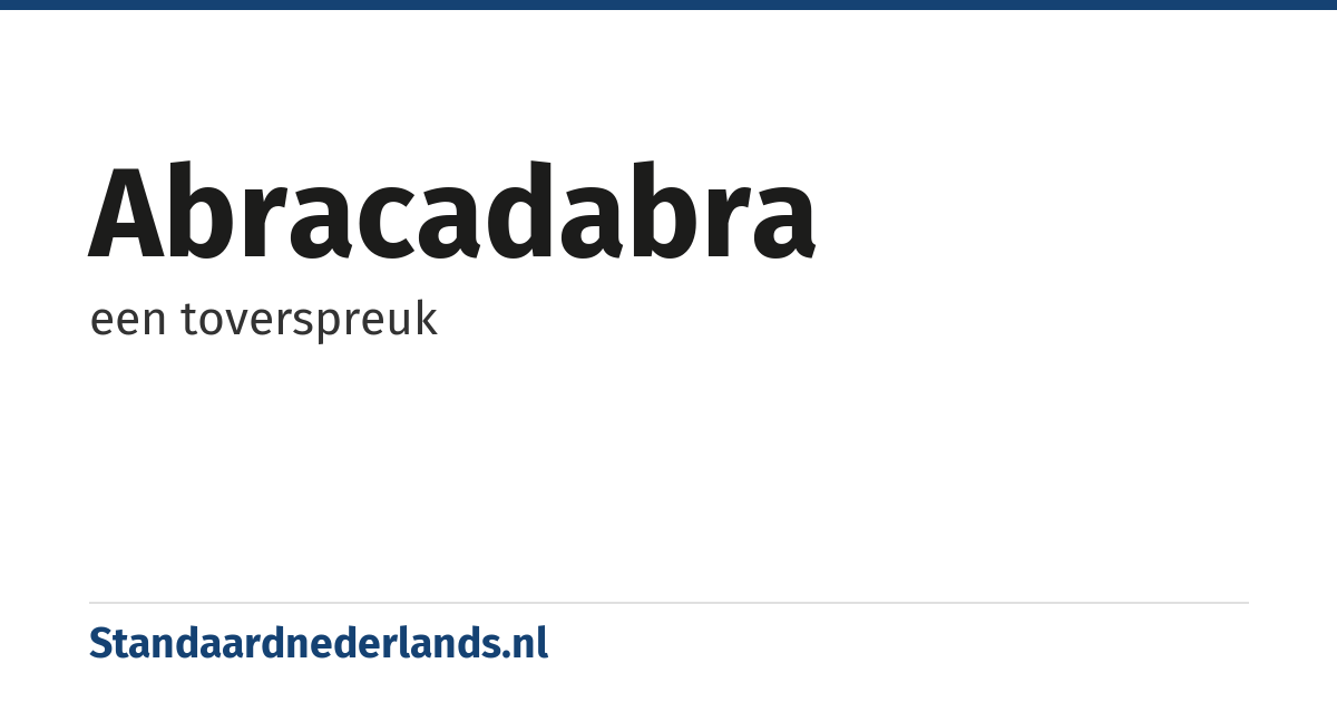abracadabra: een toverspreuk