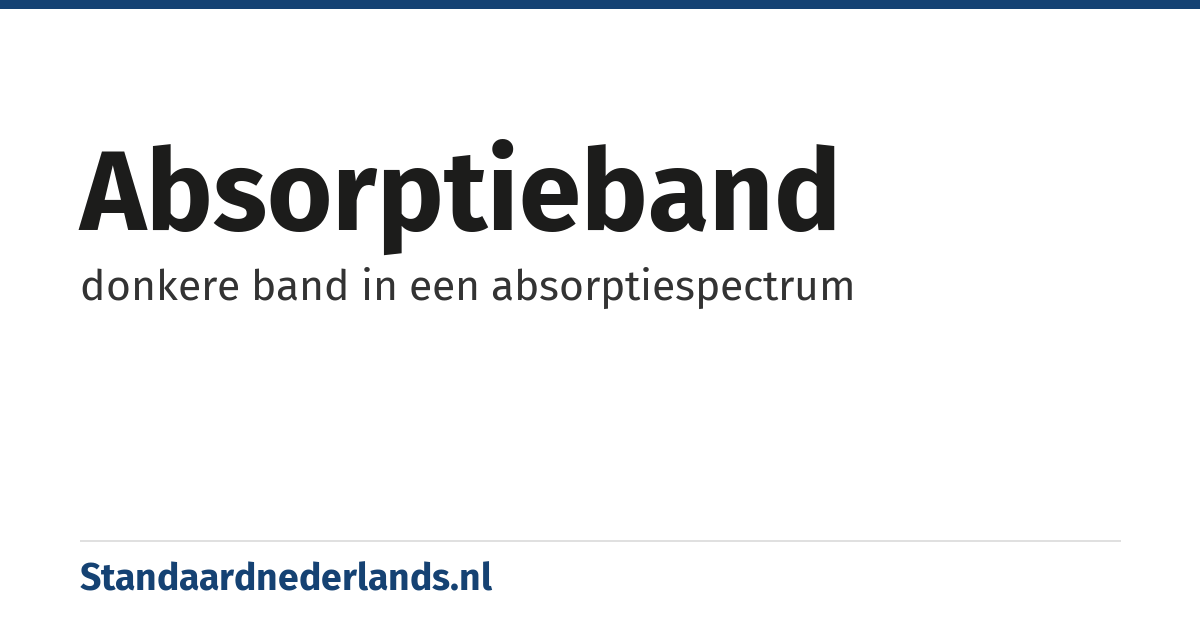 absorptieband: donkere band in een absorptiespectrum