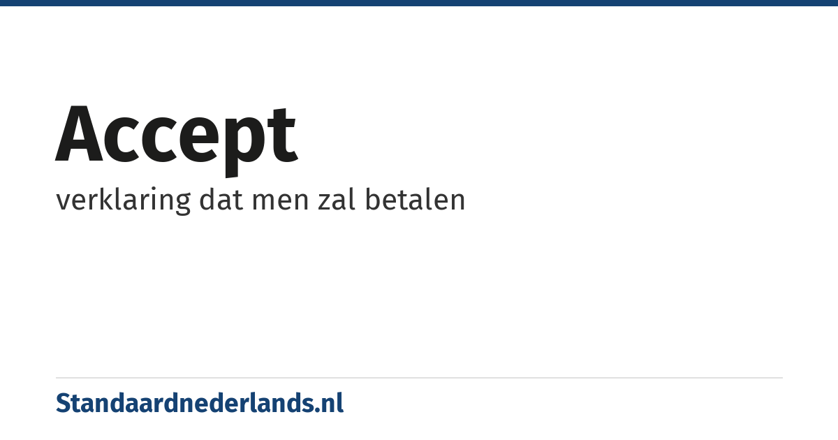 accept: verklaring dat men zal betalen
