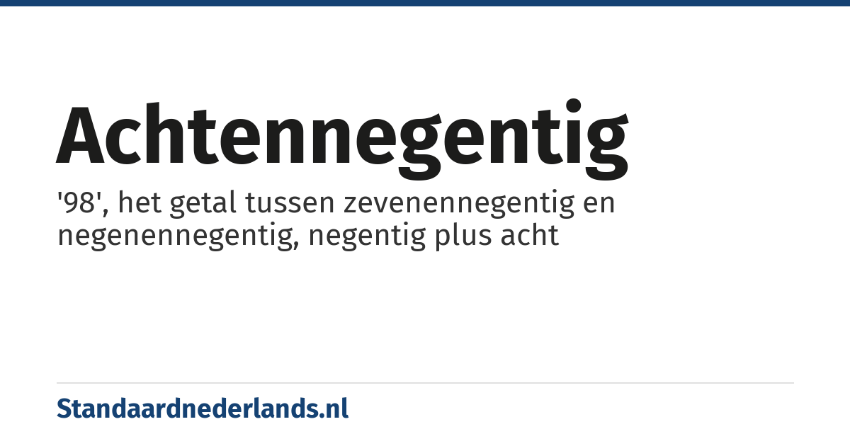 achtennegentig: '98', het getal tussen zevenennegentig en negenennegentig, negentig plus acht