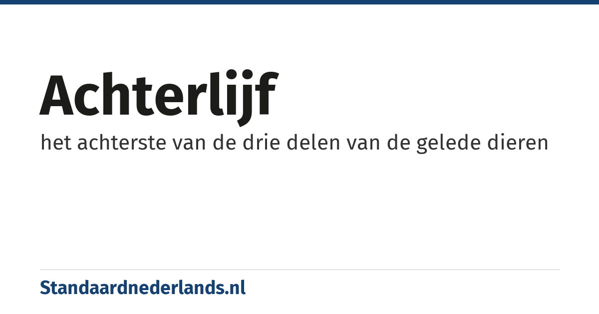 achterlijf: het achterste van de drie delen van de gelede dieren