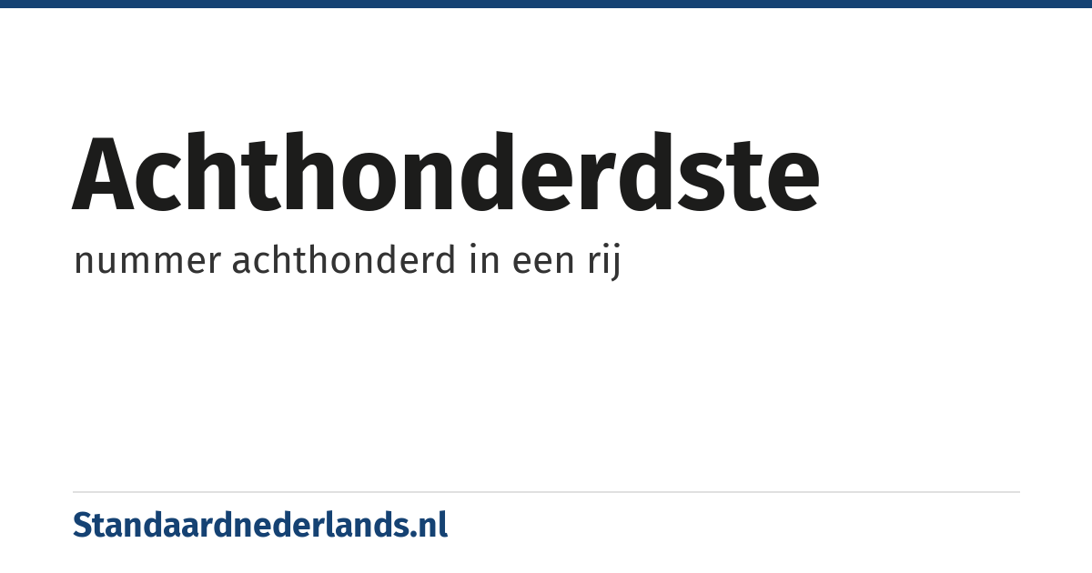 achthonderdste: nummer achthonderd in een rij