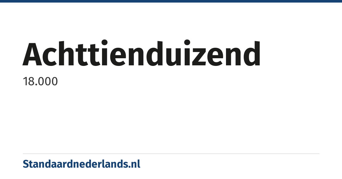 achttienduizend: 18.000