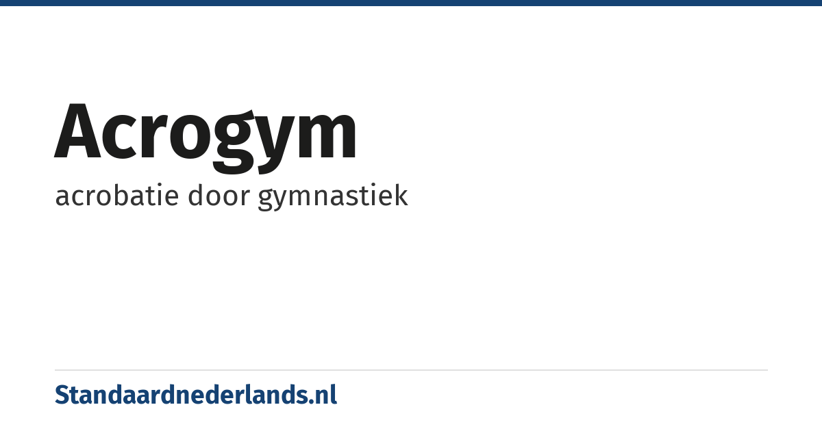 acrogym: acrobatie door gymnastiek