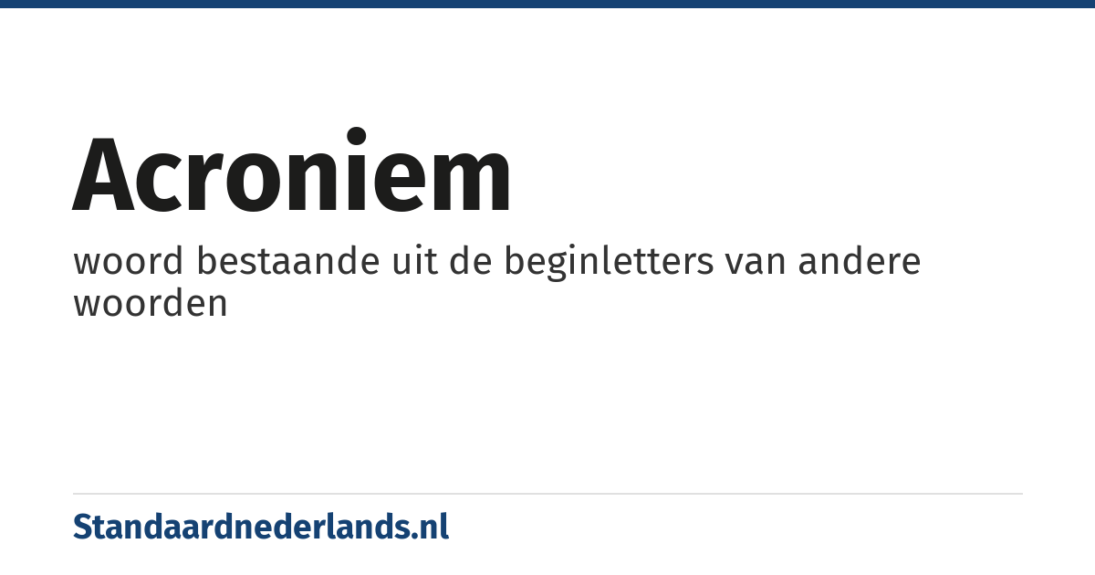 acroniem: woord bestaande uit de beginletters van andere woorden