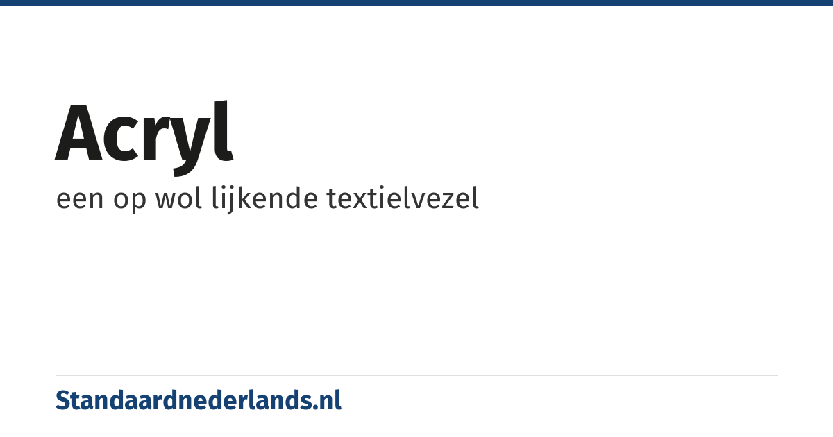 acryl: een op wol lijkende textielvezel