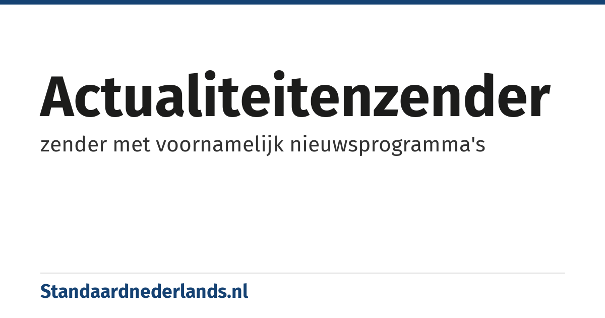 actualiteitenzender: zender met voornamelijk nieuwsprogramma's