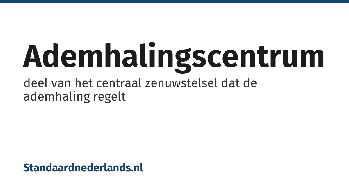 ademhalingscentrum: deel van het centraal zenuwstelsel dat de ademhaling regelt