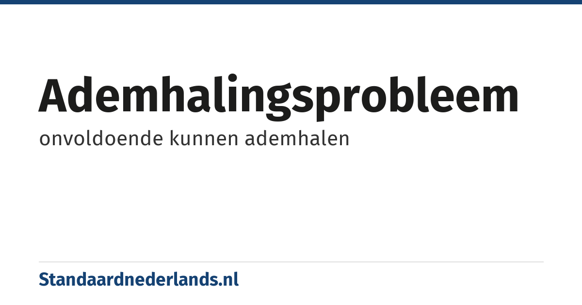 ademhalingsprobleem: onvoldoende kunnen ademhalen