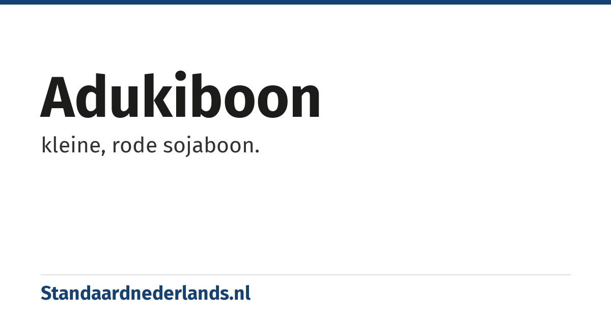 adukiboon: kleine, rode sojaboon.