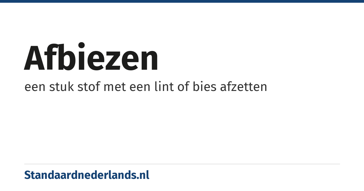 afbiezen: een stuk stof met een lint of bies afzetten