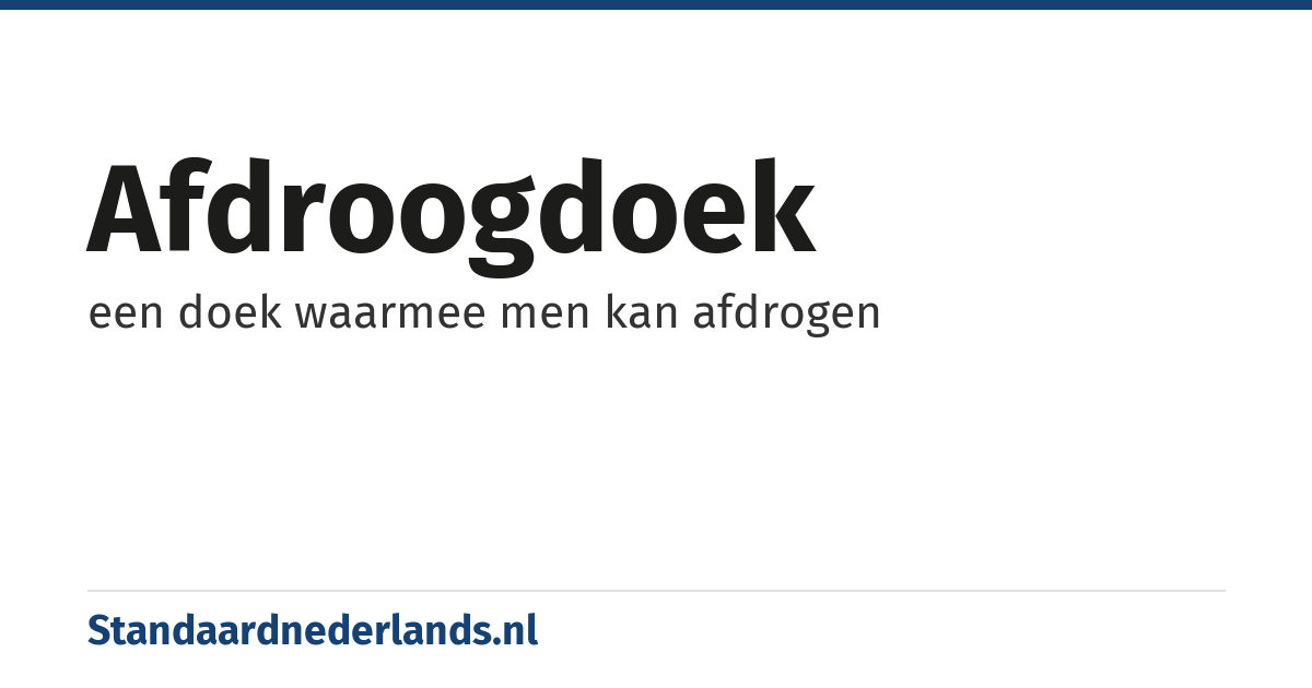 afdroogdoek: een doek waarmee men kan afdrogen