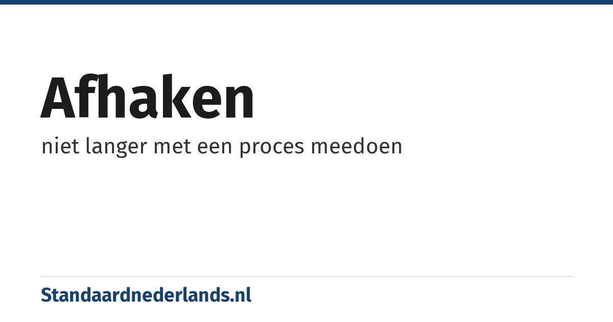 afhaken: niet langer met een proces meedoen