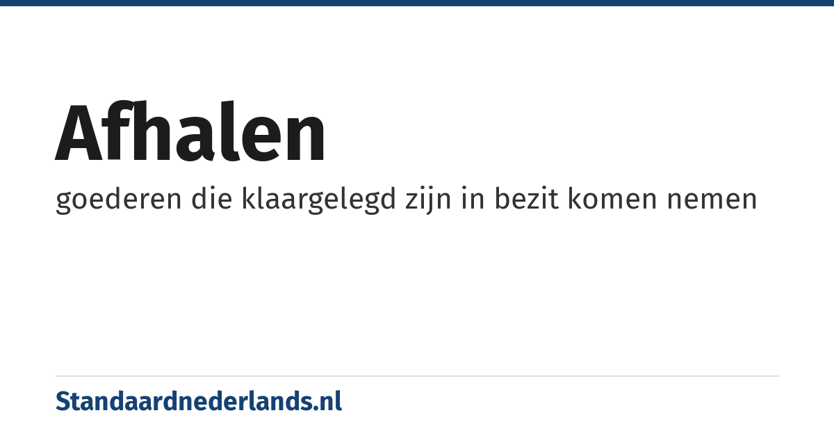 afhalen: goederen die klaargelegd zijn in bezit komen nemen