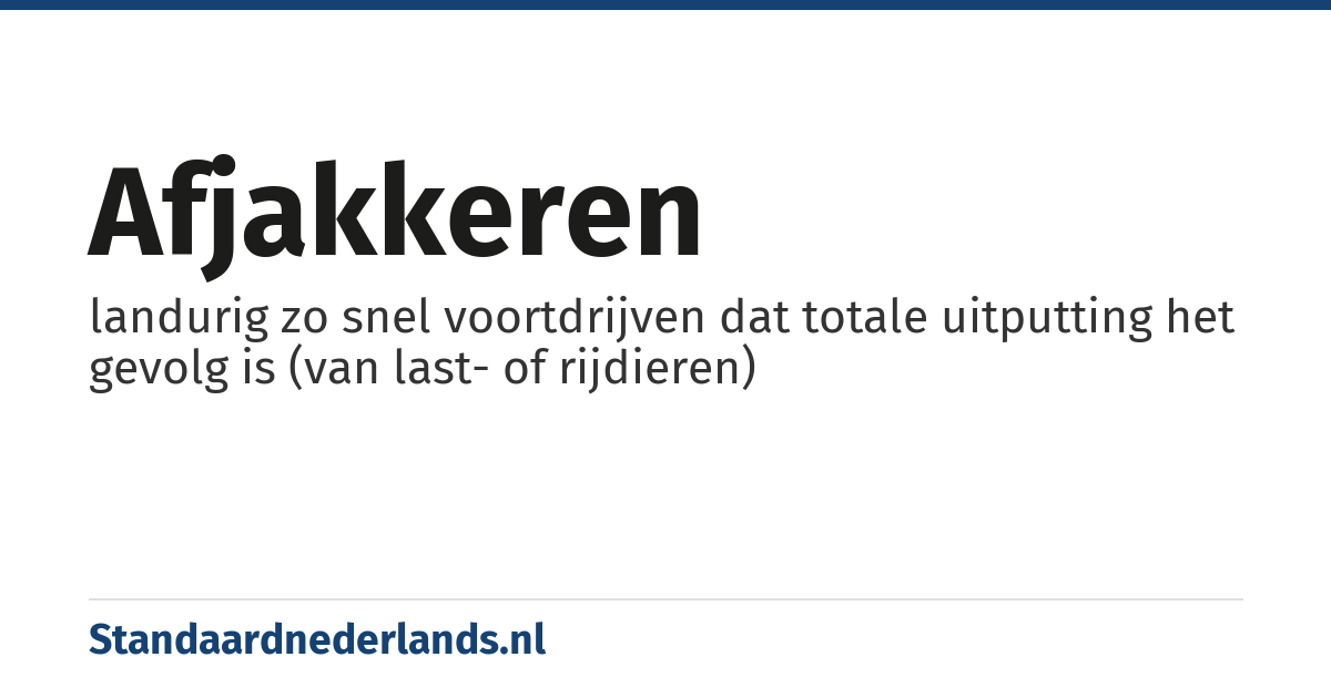 afjakkeren: landurig zo snel voortdrijven dat totale uitputting het gevolg is (van last- of rijdieren)