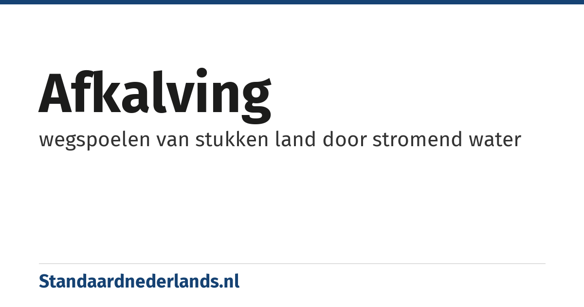 afkalving: wegspoelen van stukken land door stromend water