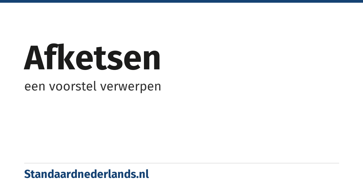 afketsen: een voorstel verwerpen