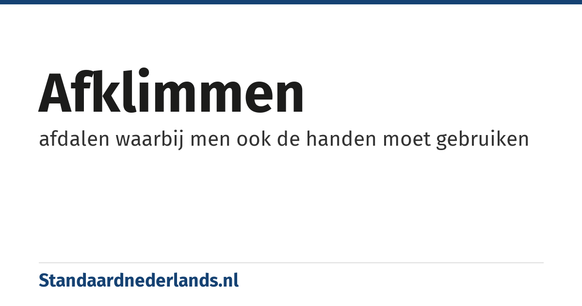 afklimmen: afdalen waarbij men ook de handen moet gebruiken